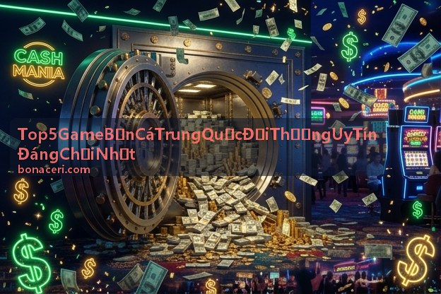 Nạp rút tiền game bắn cá